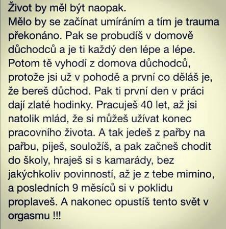 Život by mal byť naopak