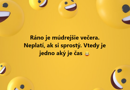 Ráno múdrejšie večera